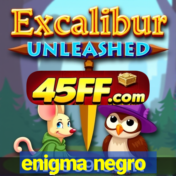 enigma negro